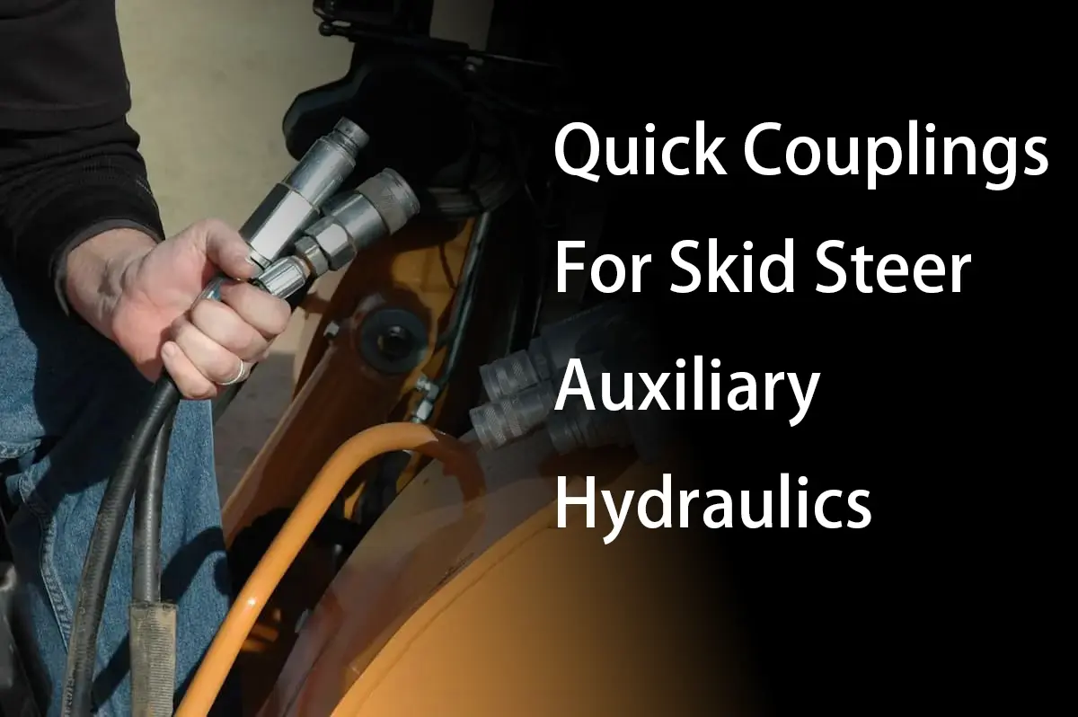 quick couplings for skid steer auxiliary hydraulics