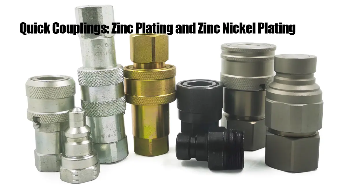 quick coupling zinc plating and zinc nickel plating differences